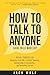 How to Talk to Anyone