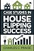 CASE STUDIES IN HOUSE FLIPP...