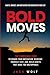Bold Moves: Habits, Mindset...