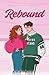 Rebound: A Spicy Marriage of Convenience Hockey Romance (Boston Titans)