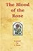 The Blood of the Rose