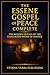 The Essene Gospel of Peace Complete: The Modern Edition of the Four Sacred Books of Essenes