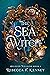 The Sea Witch: A Little Mermaid Retelling (Beloved Villains, #1)