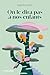 On le dira pas à nos enfants (French Edition)