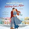 Holiday Ever After by Hannah  Grace