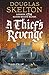 A Thief's Revenge: A compelling Georgian Britain historical adventure (Company of Rogues Book 6)