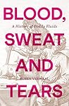 Blood, Sweat and ...