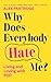 Why Does Everybody Hate Me?: Living and Loving with RSD