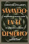 Sanando en el disierto: Encontrando tu voz en el camino del quebranto a la libertad (Spanish Edition) Sanando en el disierto: Encontrando tu voz en el camino del quebranto a la libertad (Spanish Edition)