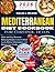 MEDITERRANEAN DIET COOKBOOK...