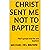 Christ sent me not to baptize by Michael del Brown
