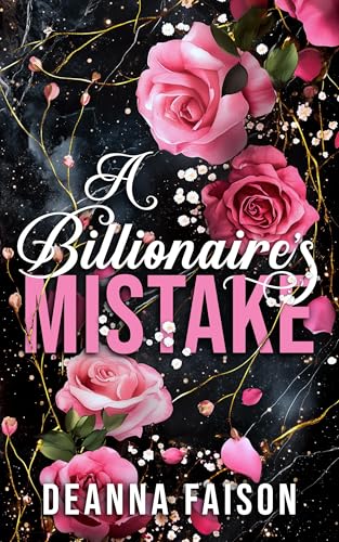 A Billionaire's Mistake (Billionaire Series Book 1)