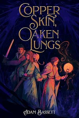 Copper Skin, Oaken Lungs (Copper & Ash, #1)