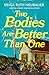 Two Bodies Are Better Than One