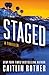 Staged: A Thriller (Katrina...