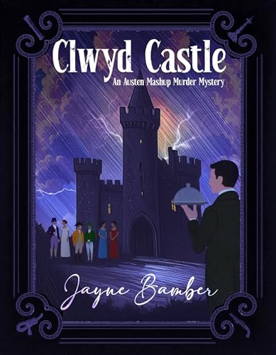 Clwyd Castle: A Pride & Prejudice Variation (Kindle Edition)