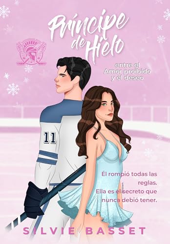 Príncipe de Hielo: entre el Amor Proibido y el deseo (Gladiadores de Hockey nº 2) (Spanish Edition)