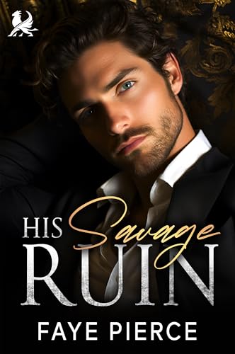 His Savage Ruin (The Ruthless Circle #1)