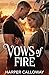 Vows of Fire by Harper Calloway