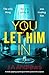 You Let Him In by JA Andrews
