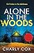 Alone in the Woods: A compl...