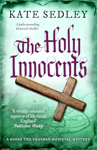 The Holy Innocents: A pulse-pounding historical thriller (Roger the Chapman Mysteries Book 4)