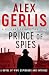 Prince of Spies by Alex Gerlis Prince of Spies by Alex Gerlis