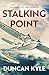 Stalking Point (Duncan Kyle Collection Book 3)