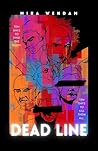 Dead Line: A Fast-Paced Cyberpunk Thriller Dead Line: A Fast-Paced Cyberpunk Thriller
