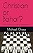 Christian or Bahai?: Faith ...