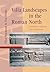 Villa Landscapes in the Roman North by Ton Derks