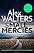 Small Mercies: A gripping a...