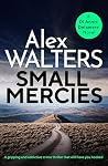 Small Mercies: A ...