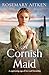 A Cornish Maid: A captivati...