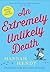 An Extremely Unlikely Death...