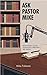 Ask Pastor Mike (Volume 1):...