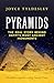 Pyramids: The Real Story Behind Egypt's Most Ancient Monuments