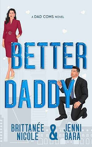 Better Daddy (Dadcoms, #2)
