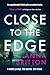 Close to the Edge: An unput...