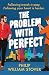 The Problem With Perfect by Philip William Stover