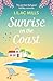 Sunrise on the Coast: The perfect feel-good holiday romance (Island Romance Book 1)