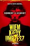 Wiem kiedy umrzesz