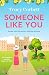 Someone Like You: Escape with this perfect uplifting romance (Swept Away By You Book 1)
