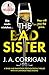 The Bad Sister: A tense and emotional psychological thriller with an unforgettable ending
