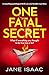 One Fatal Secret: A compell...