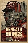 BENEATH THE RINGS