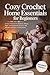 Cozy Crochet Home Essentials for Beginners by Happy Hook Creations
