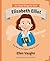 Elisabeth Elliot: The Brave Girl Who Chose to Love (Do Great Things for God)