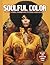 SOULFUL COLOR: AN ADULT JOU...