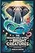 The Remarkable World of Bright Creatures by Amelia Carter